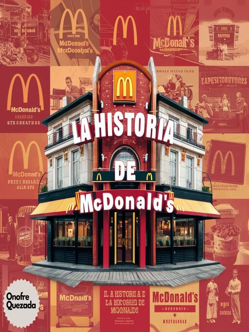 Title details for La Historia De McDonald's by Onofre  Quezada - Available